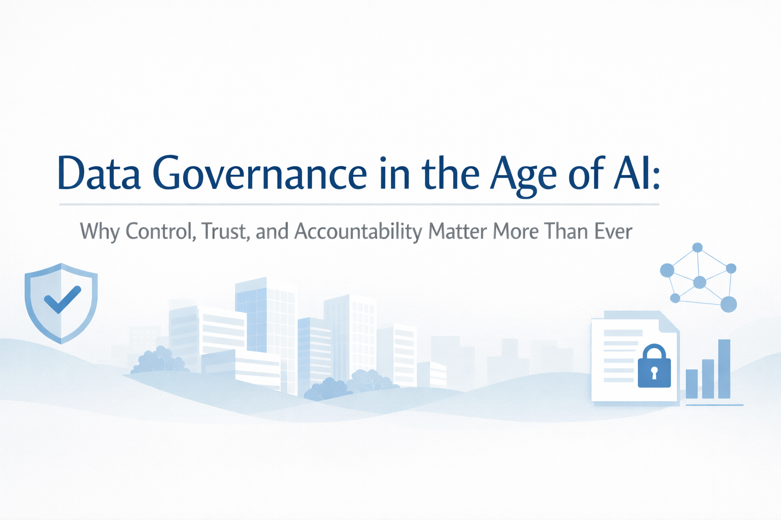 Data Governance in the Age of AI: Why Control, Trust, and ...